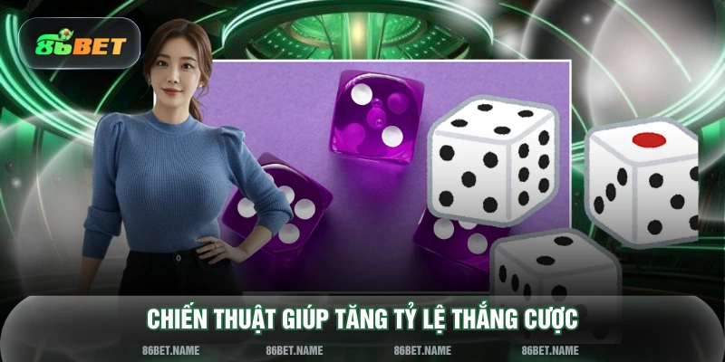 Chiến thuật giúp tăng tỷ lệ thắng cược