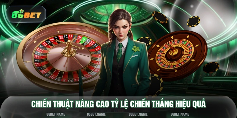 Chiến thuật nâng cao tỷ lệ chiến thắng hiệu quả