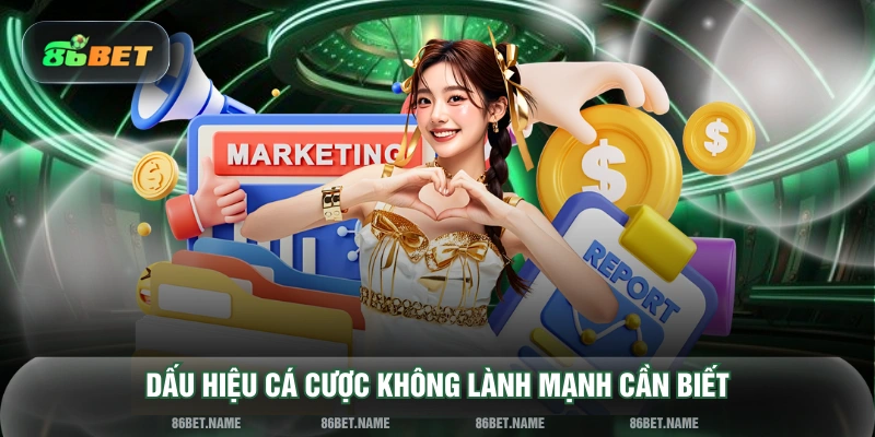 Dấu hiệu cá cược không lành mạnh cần biết