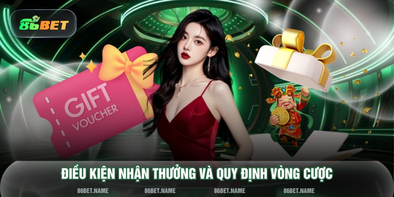 Điều kiện nhận thưởng và quy định vòng cược
