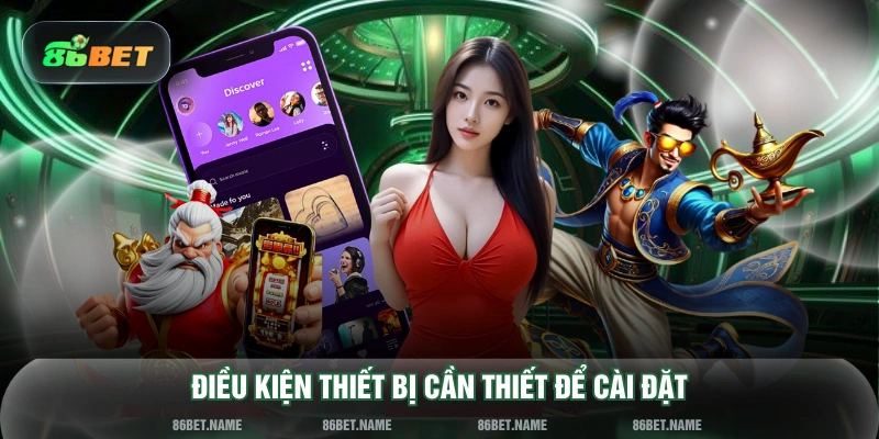 Điều kiện thiết bị cần thiết để cài đặt