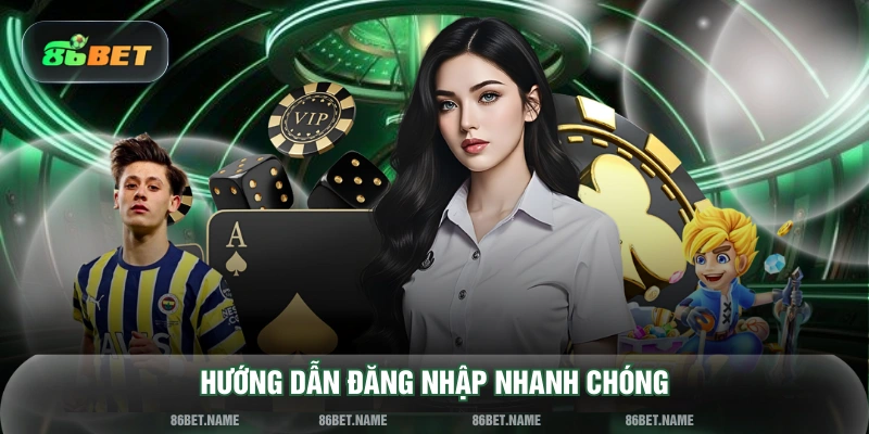 Hướng dẫn đăng nhập nhanh chóng