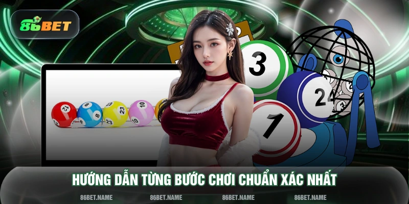 Hướng dẫn từng bước chơi chuẩn xác nhất