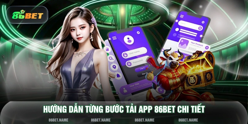 Hướng dẫn từng bước tải app 86BET chi tiết