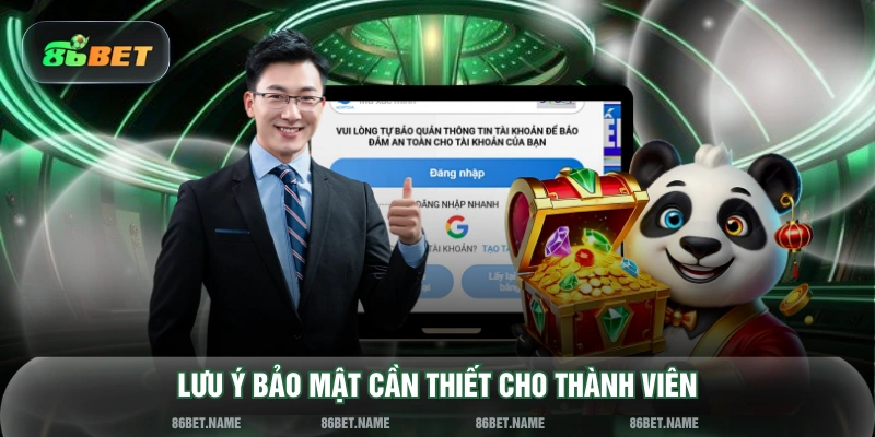 Lưu ý bảo mật cần thiết cho thành viên