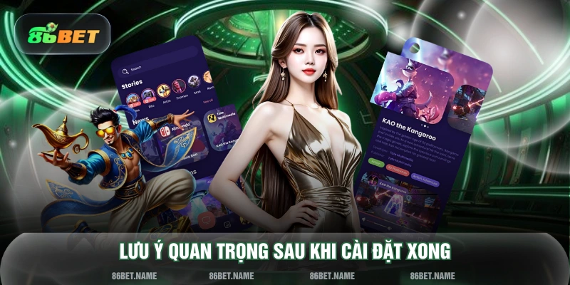 Lưu ý quan trọng sau khi cài đặt xong