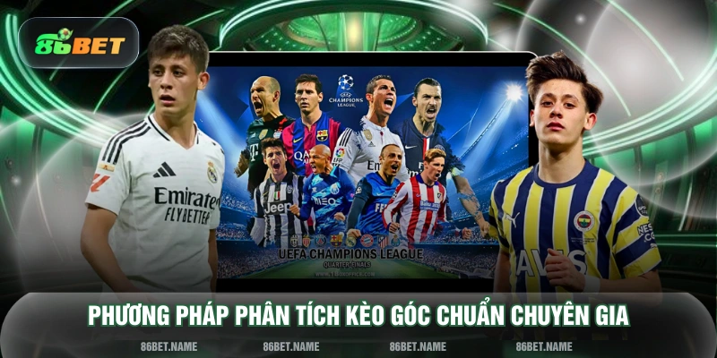 Phương pháp phân tích kèo góc chuẩn chuyên gia
