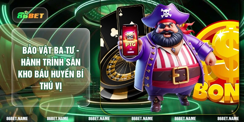 Bảo Vật Ba Tư - Hành Trình Săn Kho Báu Huyền Bí Thú Vị