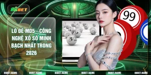 Lô Đề MD5 - Công Nghệ Xổ Số Minh Bạch Nhất Trong 2026